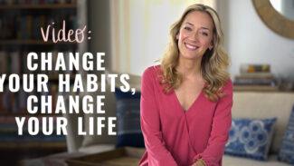 Change Your Habits, Change Your Life (video) 